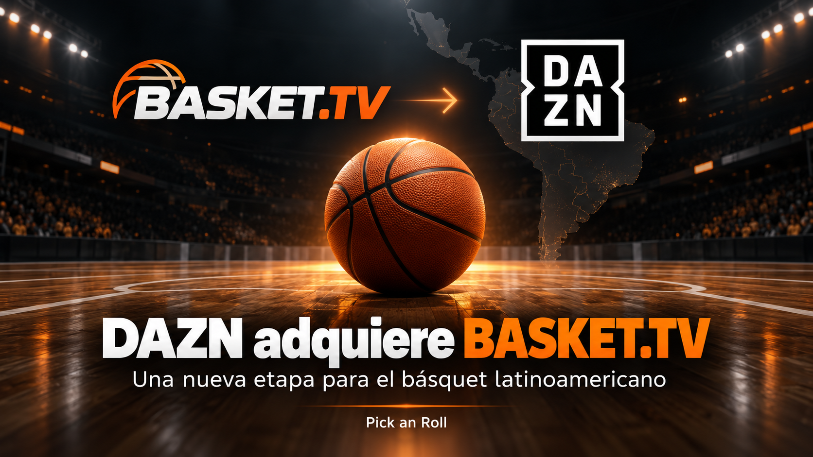 DAZN adquirió BASKET.TV y amplía su presencia en el básquet latinoamericano